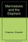 Marmaduke and the Elephant