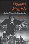 Framing Monsters Fantasy Film And Social Alienation