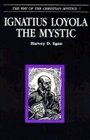 Ignatius Loyola the Mystic
