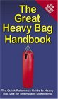 The Great Heavy Bag Handbook