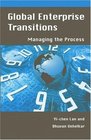Global Enterprise Transitions Managing the Process