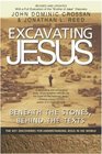 Excavating Jesus  Beneath the Stones Behind the Texts Revised and Updated