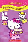 Hello Kitty's Superterrific Sleepover!