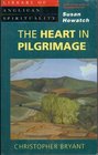 The Heart in Pilgrimage Christian Guidelines for the Human Journey