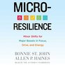 MicroResilience Minor Shifts for Major Boosts in Focus Drive and Energy