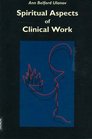 Spiritual Aspects Of Clinical Work