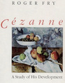 Cezanne  A Study of His Development