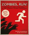 Zombies Run Keeping Fit and Living Well in the Current Zombie Emergency