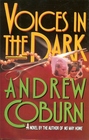 Voices in the Dark A Novel