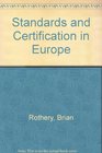Standards and Certification in Europe