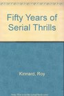 Fifty Years of Serial Thrills