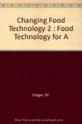 Changing Food Technology Volume II