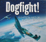 Dogfight Aviation Art of World War II