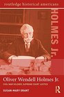 Oliver Wendell Holmes Jr Civil War Soldier Supreme Court Justice
