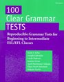 100 Clear Grammar Tests  Reproducible Grammar Tests for Beginning to Intermediate Esl/Efl Classes