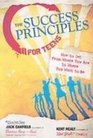 The Success Principles for Teens How to Get from Where You Are to Where You Want to Be