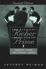 The Rich Get Richer and the Poor Get Prison Ideology Class and Criminal Justice Seventh Edition