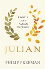 Julian Romes Last Pagan Emperor