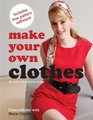 Make Your Own Clothes 20 Custom Fit Patterns to Sew