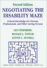 Negotiating the Disability Maze Critical Knowledge for Parents Professionals and Other Caring Persons
