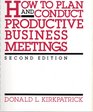 How to Plan and Conduct Productive Business Meetings