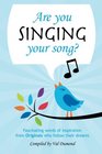 Are You Singing Your Song
