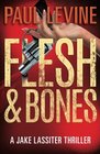 Flesh & Bones (Jake Lassiter Series) (Volume 7)