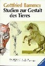 Studien zur Gestalt des Tieres