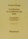 Strukturen ALS Schla1/4ssel Zur Welt Kleine Schriften Zur Erzahlliteratur Des Mittelalters