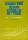 Handbook of Wiring Cabling and Interconnecting for Electronics