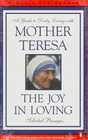The Joy in Loving  A Guide to Daily Living with Mother Teresa