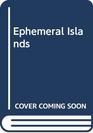 Ephemeral Islands Natural History of the Bahamas