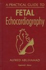 A Practical Guide to Fetal Echocardiography