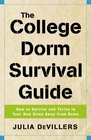 The College Dorm Survival Guide  How to Survive and Thrive in Your New Home Away from Home