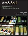 Art and Soul: Signposts for Christians in the Arts
