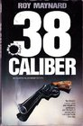 38 Caliber (Emerson Dunn)