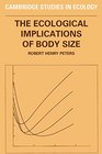 THE ECOLOGICAL IMPLICATIONS OF BODY SIZE