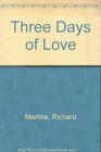 Three Days of Love