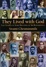 They Lived with God Life Stories of Some Devotees of Sri Ramakrishna