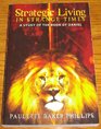 Strategic Livin in Strange Times A Study of the Book of Daniel