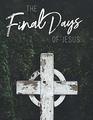 The Final Days of Jesus A Lent Study by Sacred Holidays