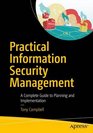 Practical Information Security Management A Complete Guide to Planning and Implementation