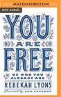 You Are Free