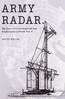 Army Radar The Story of its Development and Employment in World War II