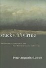 Stuck With Virtue (Religion and Contemporary Culture)