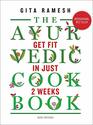 The Ayurvedic Cookbook Get Fit in Just Two Weeks