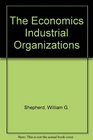 The Economics of Industrial Organization