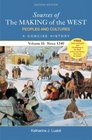Sources of The Making of the West Peoples and Cultures A Concise History Volume II Since 1340