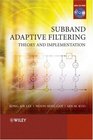 Subband Adaptive Filtering Theory and Implementation