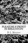 Pleasure  Profit in Bible Study